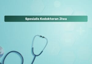 Spesialis Kedokteran Jiwa