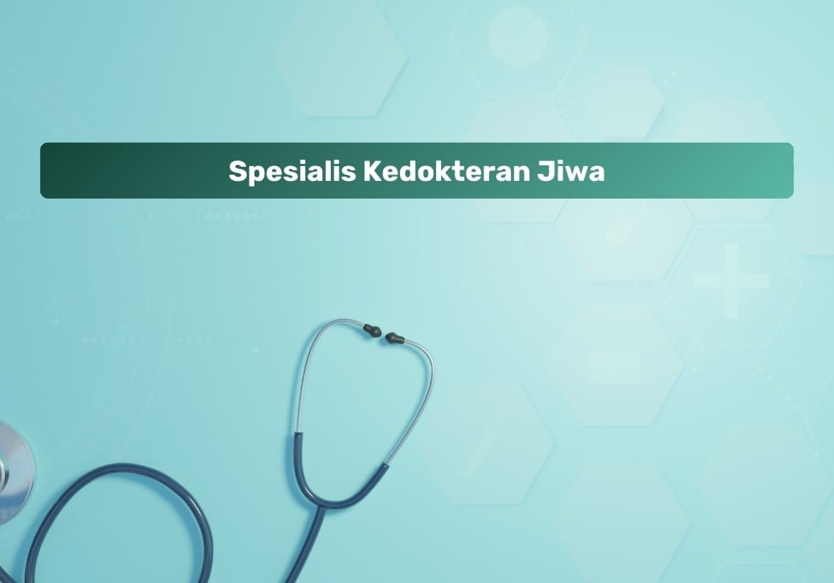 Spesialis Kedokteran Jiwa